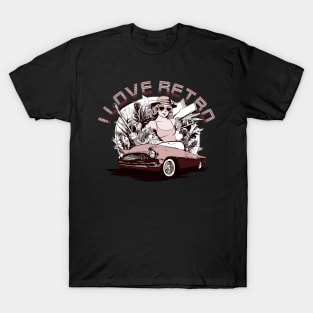 i love retro themed car and girl design T-Shirt